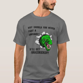 Camiseta Por que você nunca deveria lutar contra um dinossa