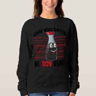 Camiseta Por que você tem que ser tão rude Molho de mulher