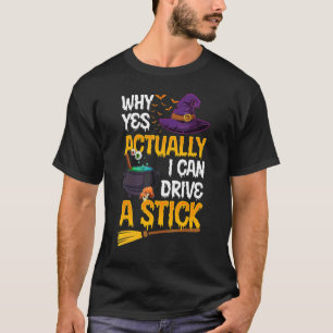 Camiseta Por Sim, Na Verdade Eu Posso Dirigir Um Pau de Hal