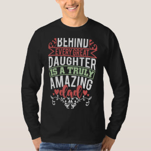 Camiseta Por Trás De Cada Filha De Excelente É Um Pai Realm