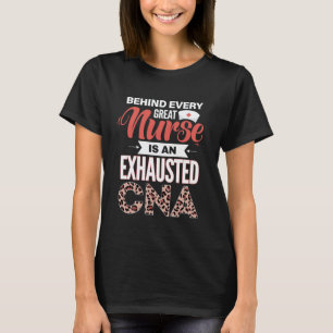 Camiseta Por trás de cada grande enfermeira há um CNA exaus
