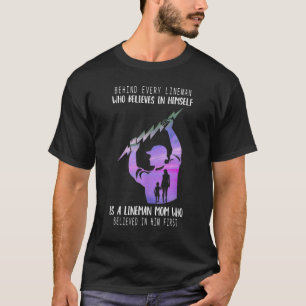 Camiseta Por Trás De Cada Lineman Que Acredita Em Si Mesmo