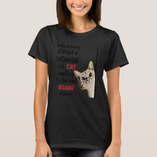 Camiseta Por trás de toda grande mulher há um gato esperand