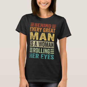 Camiseta Por trás de todo grande homem há uma mulher revira