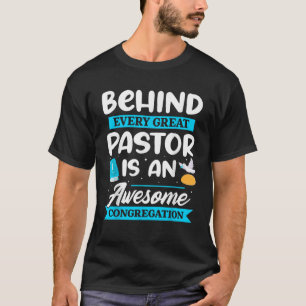 Camiseta Por trás de todo Grande Pastor está uma congregaçã