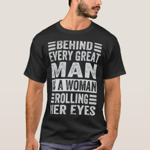 Camiseta Por Trás De Todos Os Excelentes Há Uma Mulher A Ro