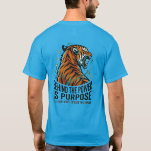 Camiseta Por trás do poder está o propósito Tigre Desencade