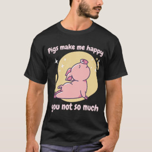 Camiseta Porcos Me Fazem Feliz Você Não É Tão Bonita Presa