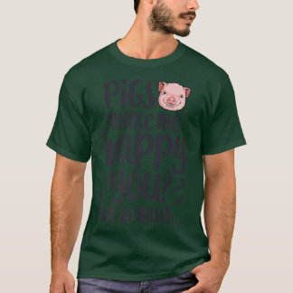 Camiseta Porcos Me Fazem Feliz Você Não É Tão Engraçado Por