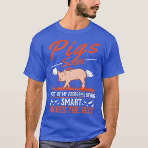 Camiseta Porcos Resolvem A Maioria Dos Meus Problemas Pig P