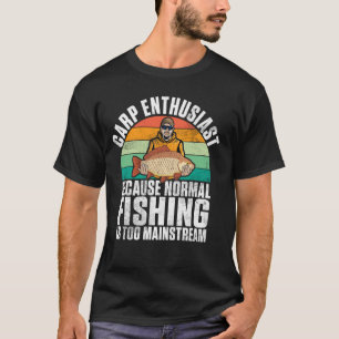 Camiseta Porque a Pesca Normal é Muito Carp Fish Dominante