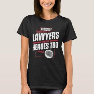 Camiseta Porque Advogados Precisam De Heróis Também Para Ci
