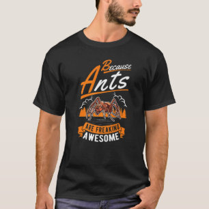 Camiseta Porque As Formigas São Incríveis