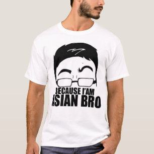 Camiseta Porque asiático Bro de I'am
