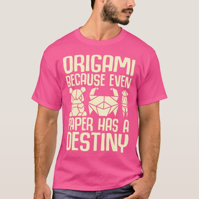 Camiseta Porque Até O Papel Tem Um Origami De Destino (Frente)
