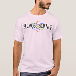 Camiseta Porque ciência