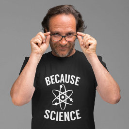 Camiseta Porque ciência