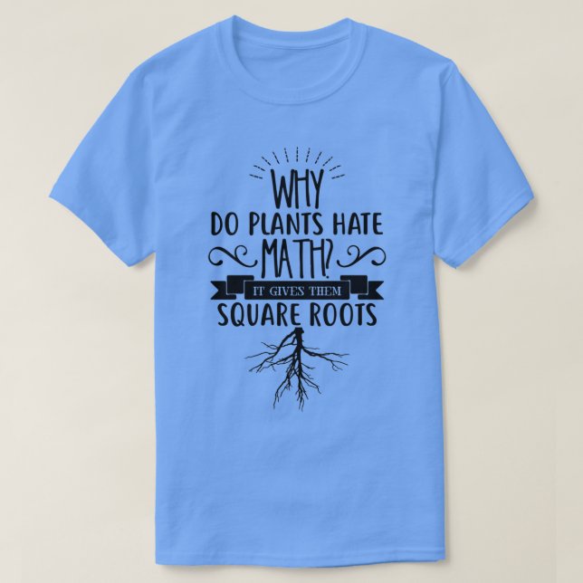 Camiseta Porque é que as plantas odeiam a matemática que lh (Frente do Design)