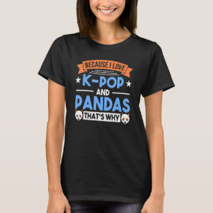 Camiseta Porque Eu Amo Pop K E Pandas Por Isso O K Pop