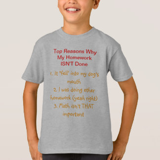 Camiseta Porque eu não fiz meus trabalhos de casa