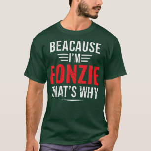 Camiseta Porque eu sou Fonzie, é por isso que me chamo Fath