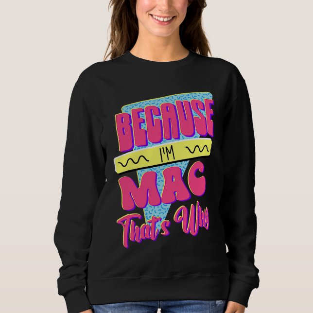 Camiseta Porque eu sou Mac É Por Isso (Frente)