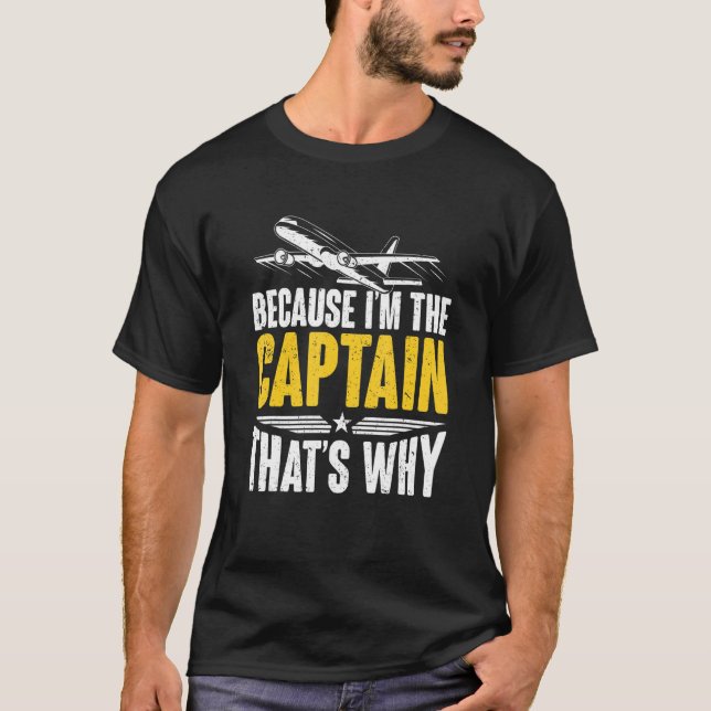 Camiseta Porque eu sou o Capitão, é por isso que os pilotos (Frente)