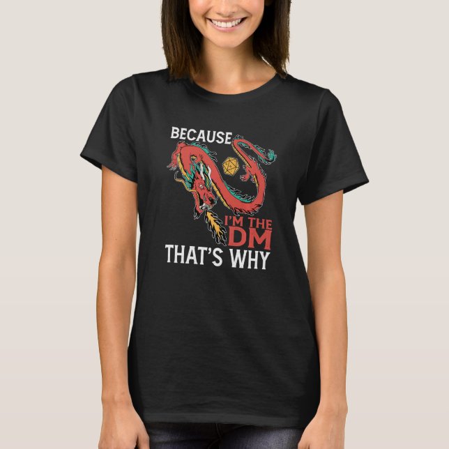 Camiseta Porque eu sou o Dm, é por isso (Frente)