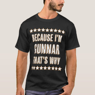 Camiseta Porque eu sou o GUNNAR É por isso