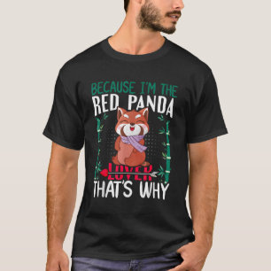 Camiseta Porque Eu Sou O Panda Vermelho Por Que Kawaii Red