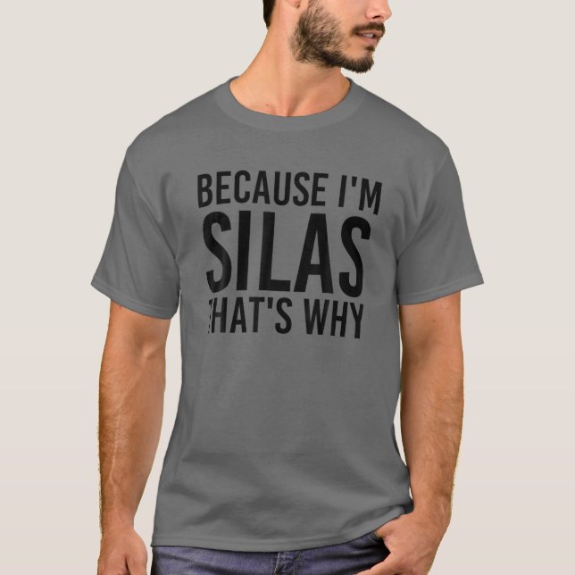 Camiseta PORQUE EU SOU SILAS É POR ISSO QUE O Funny Persona (Frente)