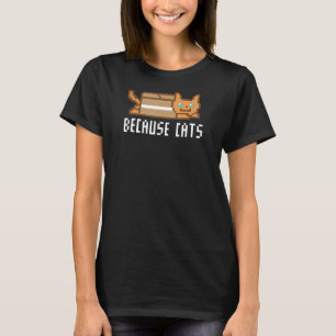 Camiseta Porque Gatos Nacionais Dia Gato Gato Gato Gato Gat