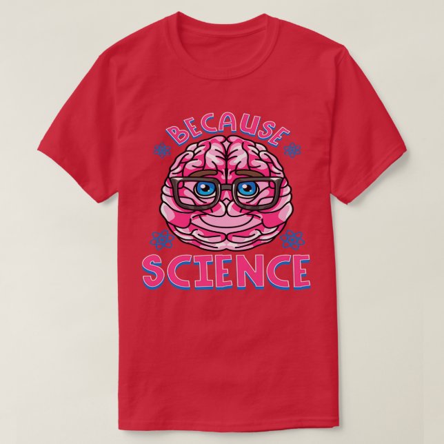 Camiseta Porque o Science Classic TShirt (Frente do Design)