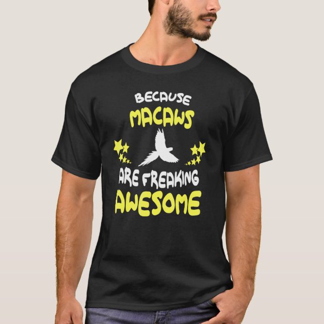 Camiseta Porque Os MACAWS São Incríveis (Frente)