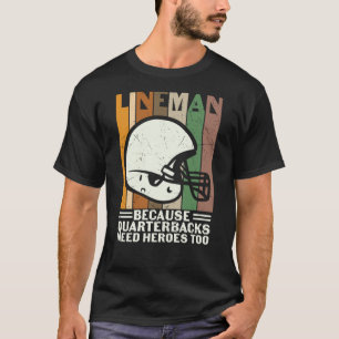 CAMISETA PORQUE QUARTERBACKS PRECISAM DE HERÓIS TAMBÉM