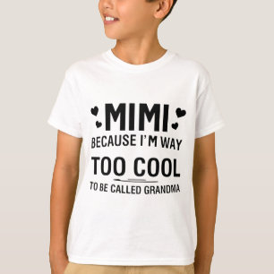 Camiseta Porque sou Legal demais para ser chamada de vovó