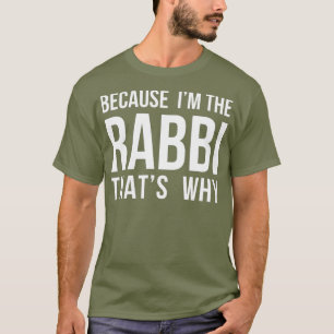 Camiseta Porque Sou O Rabino Que É Por Isso Que O Purim Ju