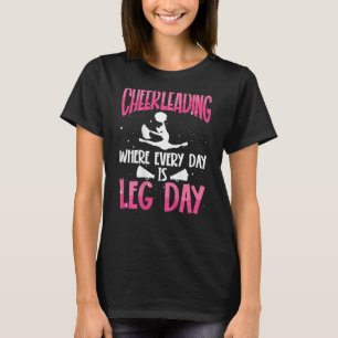 Camiseta Porristas Onde Todo Dia é Dia de Perna Torso Cheer