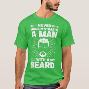 Camiseta portadora de barba dizendo Nunca subestime a barba