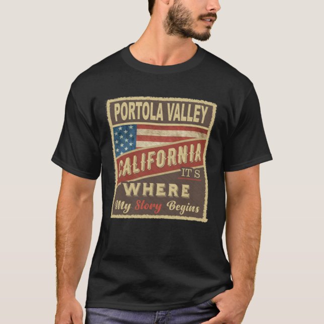 Camiseta PORTOLA VALLEY, CA É onde minha história começa (Frente)