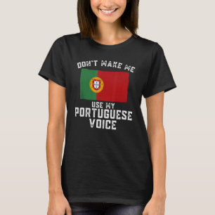 Camiseta Portugal não me faz usar minha voz portuguesa