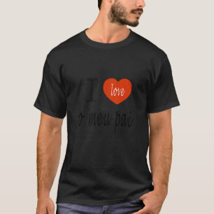 Camiseta Português Eu Adoro Dia de os pais Pai Presente Par