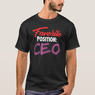 Camiseta Posição Favorita Ceo Feminista Apoderada Chefe Fli