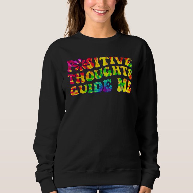 Camiseta Positive Thoughts Guide Me Rainbow Tie Dye Groovy  (Frente)