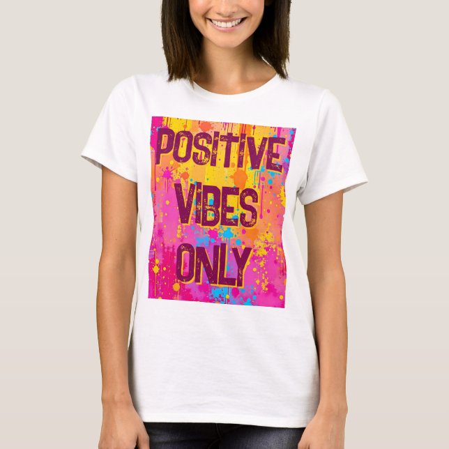 Camiseta Positive Vibes Only Quote (Frente)