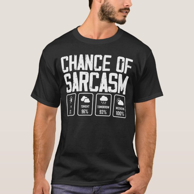 Camiseta Possibilidade De Clima De Sarcasmo (Frente)