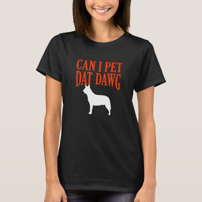 Camiseta Posso Acariciar Esse Cachorro Blue Heeler Australi (Frente)