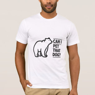 Camiseta Posso Acariciar Esse Cachorro? Urso Engraçado Meme