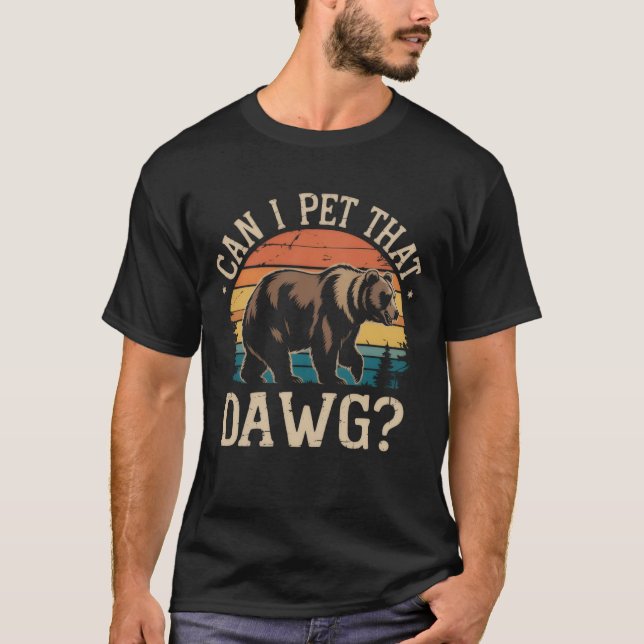 Camiseta Posso Acariciar Esse Cachorro Urso Meme Acampament (Frente)