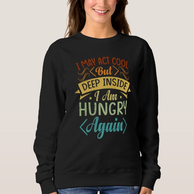 Camiseta Posso agir com calma, mas lá dentro estou com fome (Frente)